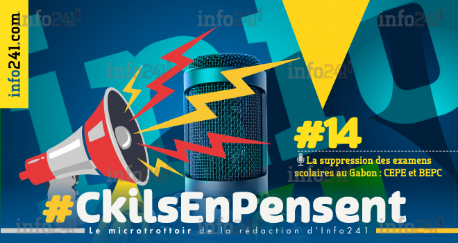 #Ckilsenpensent&nbsp;: la suppression des examens scolaires CEPE et BEPC au Gabon