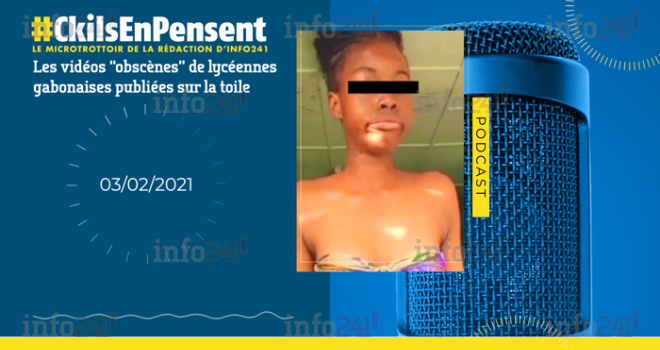 #Ckilsenpensent&nbsp;: les vidéos &laquo;&nbsp;obscènes&nbsp;&raquo; de lycéennes gabonaises 